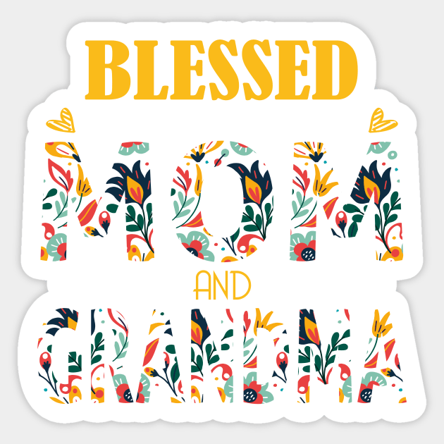 Blessed To Be Called Mom And Grandma Cute Floral Mothers Day Sticker by GShow